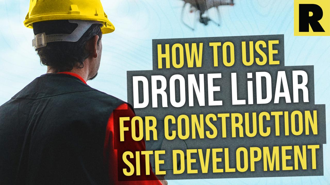 Using Drone LiDAR for Construction Site Development